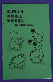 Dewey's Bubble Buddies By Ralph Dewey